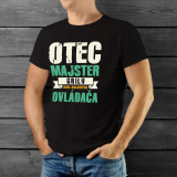 Tričko pre otca OTEC MAJSTER GRILU, KRÁĽ DIAĽKOVÉHO OVLÁDAČA