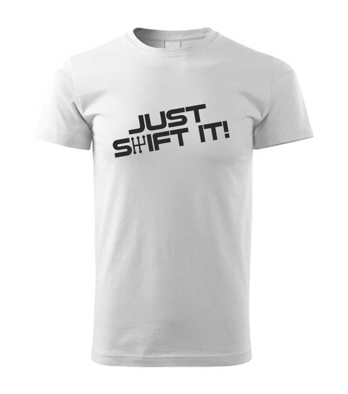 Autičkárske pánske tričko s potlačou JUST SHIFT IT!
