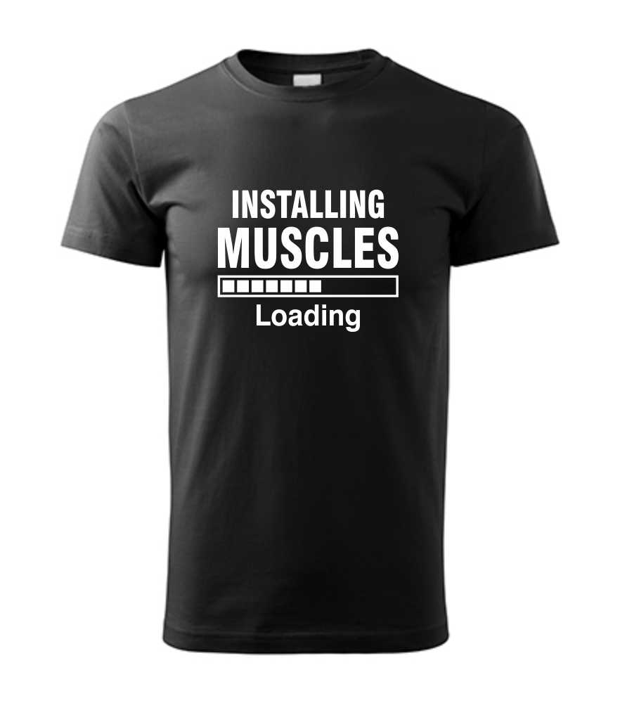 Vtipné pánske tričko s potlačou INSTALLING MUSCLESS